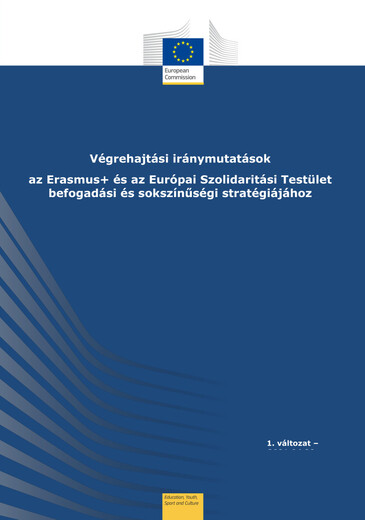 Végrehajtási iránymutatások az Erasmusplusz és ESC befogadási és sokszínűségi stratégiájához kiadvány borítóképe