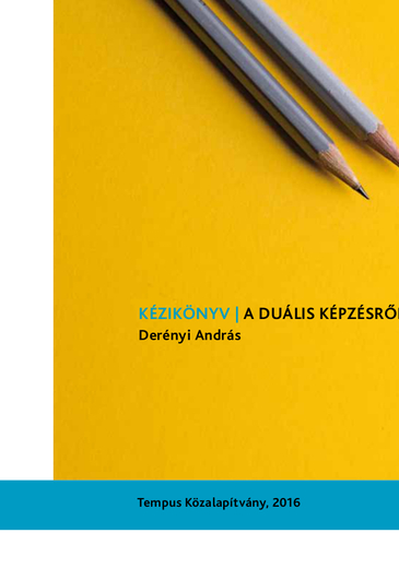 Kézikönyv a duális képzésről kiadvány borítóképe Sárga háttéren 2 grafitceruza képe